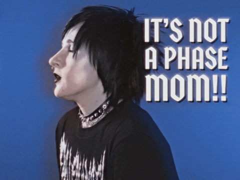its not a phase mom